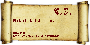Mikulik Dénes névjegykártya